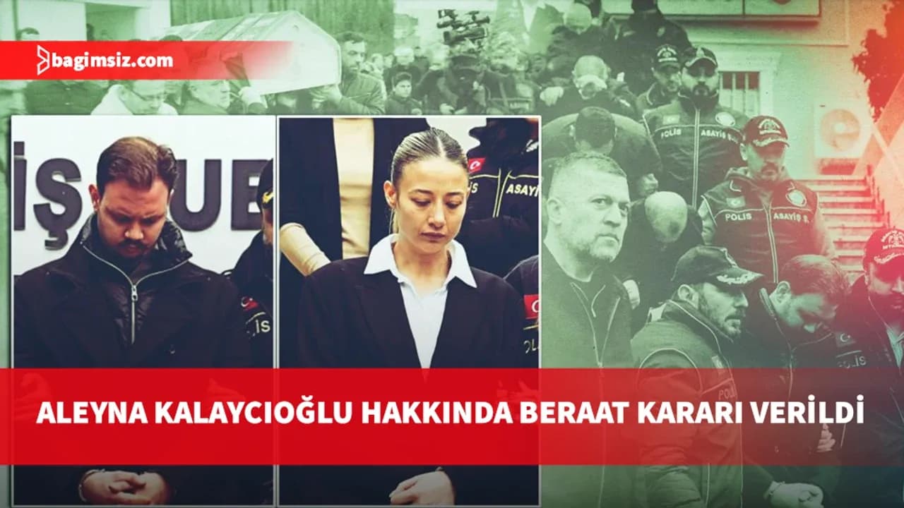 Kubilay Kaan Kundakçı cinayeti davasında karar açıklandı: Aleyna Kalaycıoğlu beraat etti