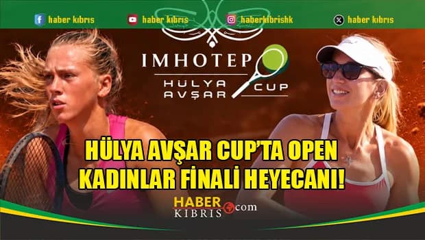 Hülya Avşar Cup'ta Open Kadınlar finali!