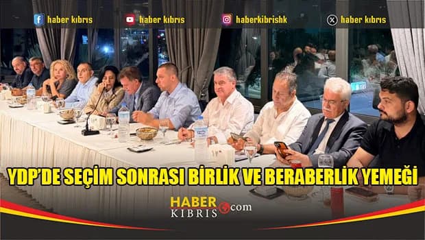 YDP’de Seçim Sonrası Birlik ve Beraberlik Yemeği