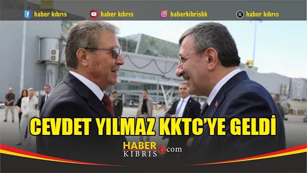 Cevdet Yılmaz KKTC’ye geldi