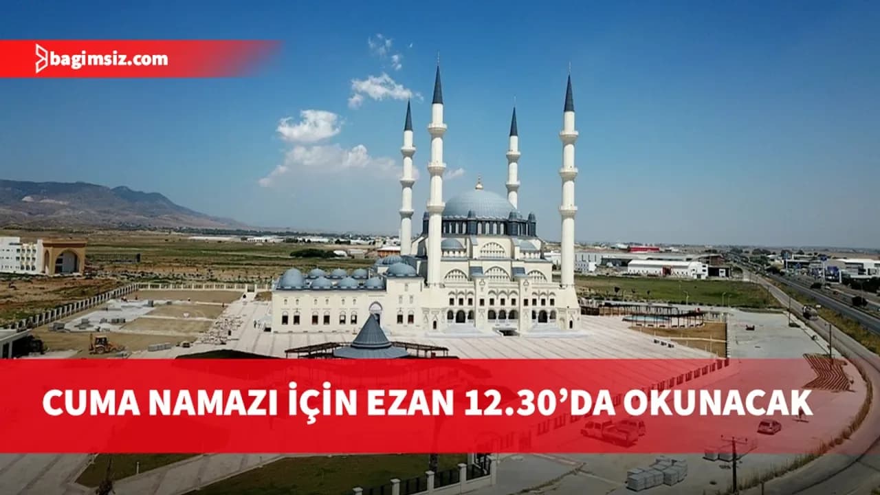 Din İşleri Başkanlığı: Cuma namazı için ezan 12.30’da okunacak