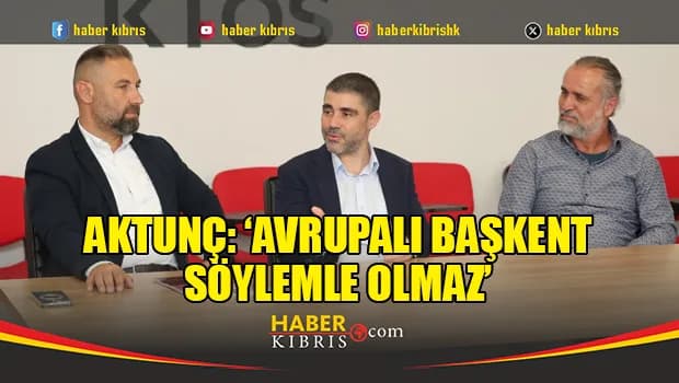 Aktunç: ‘Kaybedilen zamanı geri alacağız’