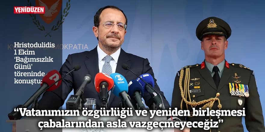 “Vatanımızın özgürlüğü ve yeniden birleşmesi çabalarından asla vazgeçmeyeceğiz”