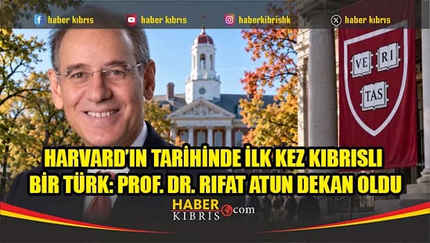 Harvard’ın Tarihinde İlk Kez Kıbrıslı Bir Türk Dekan