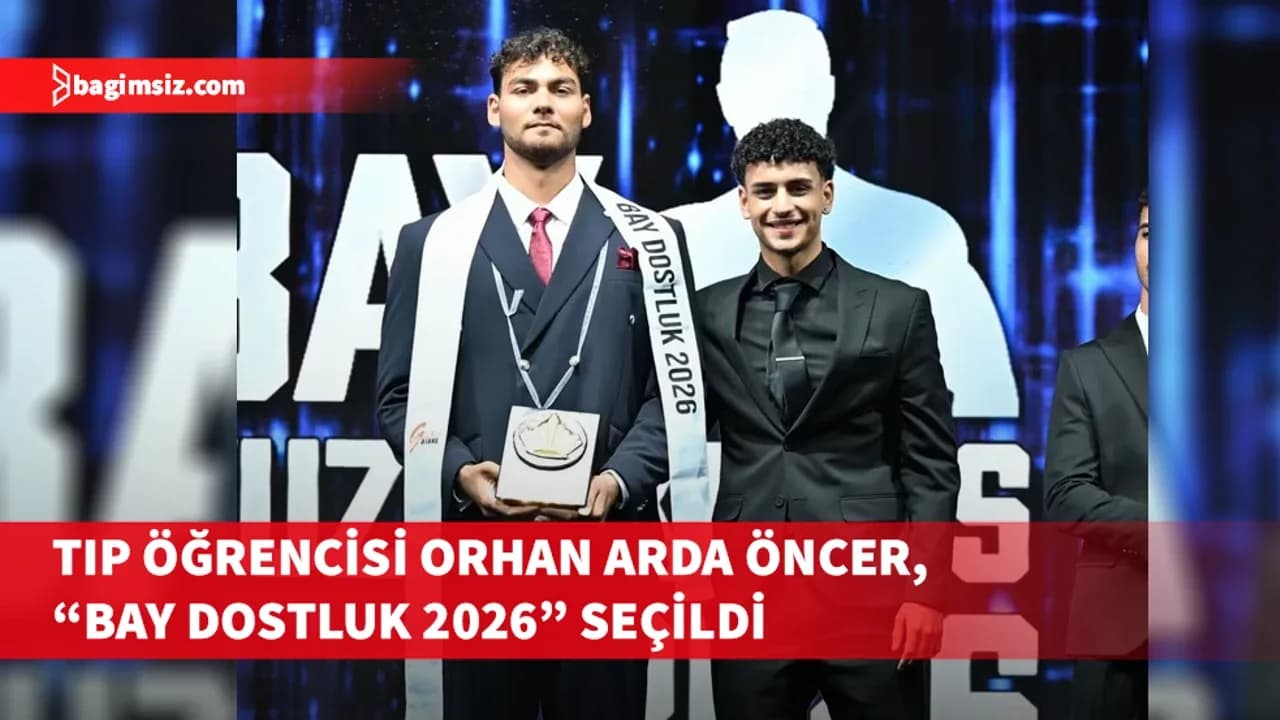 Tıp öğrencisi Orhan Arda Öncer, “Bay Dostluk 2026” seçildi