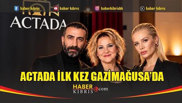 ACTADA ilk kez Gazimağusa’da