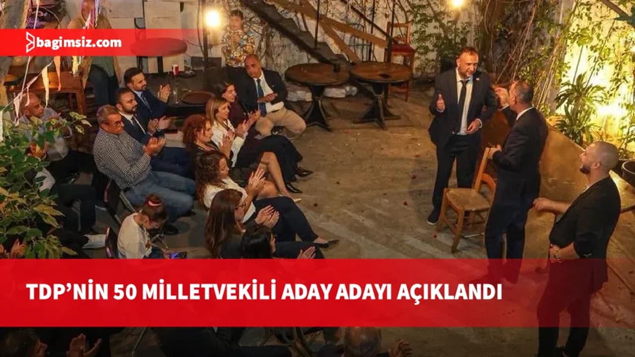 TDP 50 milletvekili aday adayını açıkladı: 6 Aralık'ta Meclis'e dönüyoruz