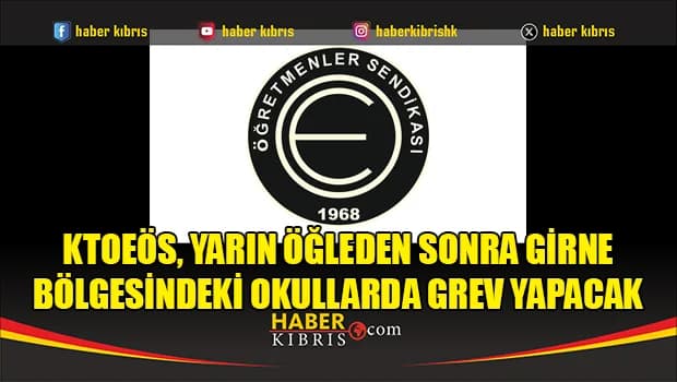 KTOEÖS, yarın öğleden sonra Girne bölgesindeki okullarda grev yapacak