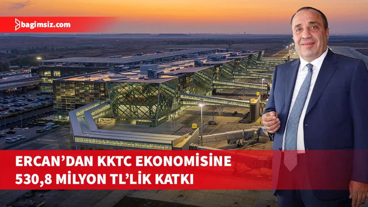 Ercan Havalimanı’ndan KKTC hazinesine 530 Milyon TL’lik dev katkı
