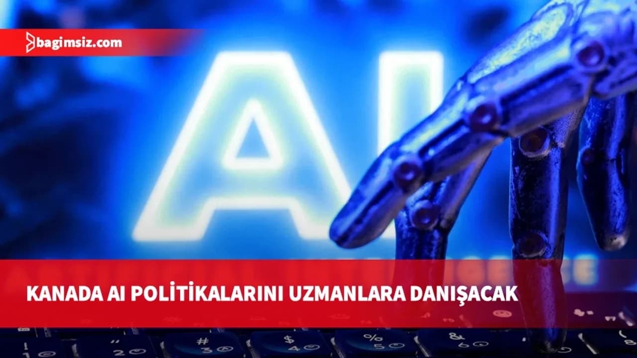 Kanada’da hükümete yapay zeka danışmanlığı yapacak konsey kuruldu