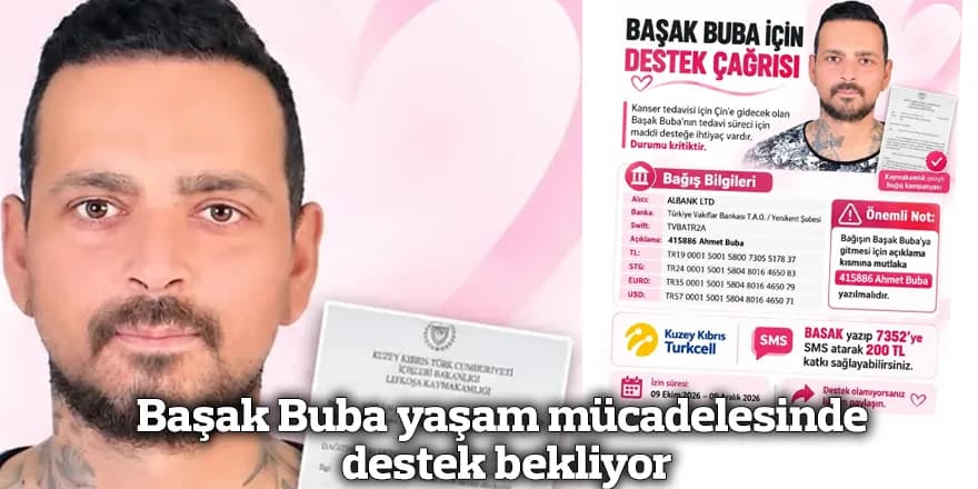 Başak Buba yaşam mücadelesinde destek bekliyor