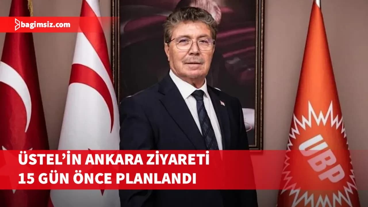 Üstel’in Ankara programında resmi görüşme ve protokol gündemi