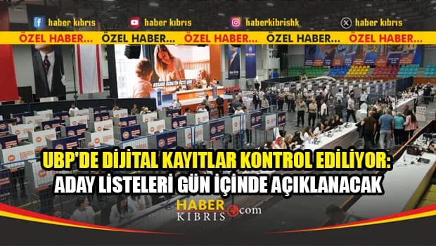 UBP'de listelerin bugün açıklanması bekleniyor