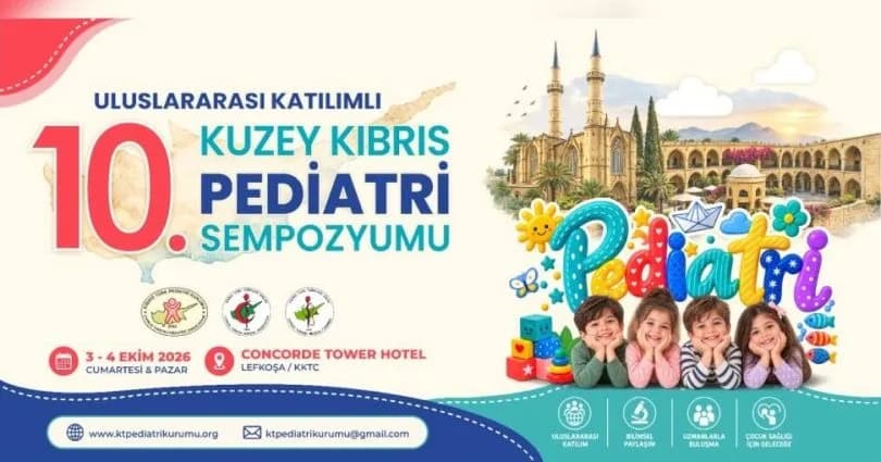 Uluslararası 10. Kuzey Kıbrıs Pediatri Sempozyumu yarın yapılıyor